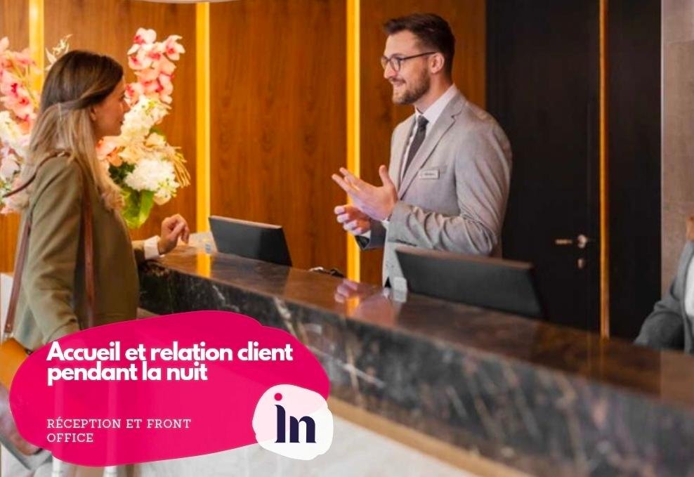 Accueil et relation client pendant la nuit
